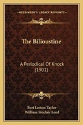 Cover: The Bilioustine - Kessinger Publishing