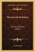 Cover: The Jewish Problem - Kessinger Publishing