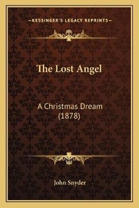 Enlarge image Cover: The Lost Angel - Kessinger Publishing