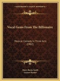 Cover: Vocal Gems From The Billionaire - Kessinger Publishing