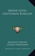 Cover: Arsene Lupin Gentleman Burglar - Kessinger Publishing