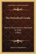 Cover: The Periodical Cicada - Kessinger Publishing