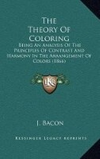 Enlarge image Cover: The Theory Of Coloring - Kessinger Publishing