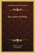 Cover: The Letters Of Pilate - Kessinger Publishing