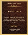 Cover: Worcester Legends - Kessinger Publishing