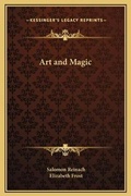 Cover: Art and Magic - Kessinger Publishing
