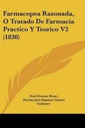 Cover: Farmacopea Razonada, O Tratado De Farmacia Practico Y Teorico V2 (1830) - Kessinger Publishing