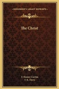 Bild: The Christ - Kessinger Publishing