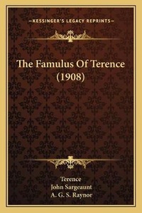 Enlarge image Cover: The Famulus Of Terence (1908) - Kessinger Publishing