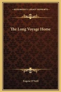 Cover: The Long Voyage Home - Kessinger Publishing