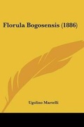 Cover: Florula Bogosensis (1886) - Kessinger Publishing