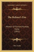 Cover: The Refiner's Fire - Kessinger Publishing