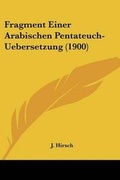 Cover: Fragment Einer Arabischen Pentateuch-Uebersetzung (1900) - Kessinger Publishing