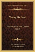 Cover: Young Six Foot - Kessinger Publishing