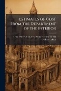 Cover: Estimates of Cost from the Department of the Interior - Nabu Press