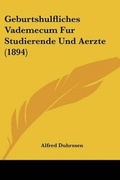 Cover: Geburtshulfliches Vademecum Fur Studierende Und Aerzte (1894) - Kessinger Publishing
