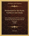 Cover: Wonderland Or The Pacific Northwest And Alaska - Kessinger Publishing