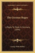 Cover: The German Bogey - Kessinger Publishing