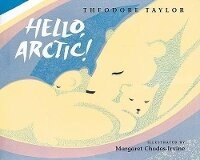 Enlarge image Cover: Hello, Arctic! - Houghton Mifflin