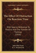 Cover: The Effect Of Distraction On Reaction Time - Kessinger Publishing