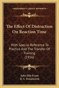 Enlarge image Cover: The Effect Of Distraction On Reaction Time - Kessinger Publishing
