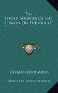 Cover: The Jewish Sources Of The Sermon On The Mount - Kessinger Publishing