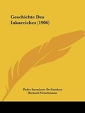 Cover: Geschichte Des Inkareiches (1906) - Kessinger Publishing