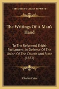 Cover: The Writings Of A Man's Hand - Kessinger Publishing