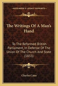 Enlarge image Cover: The Writings Of A Man's Hand - Kessinger Publishing