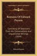 Cover: Remains Of Edward Payson - Kessinger Publishing