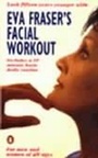 Cover: Eva Fraser's Facial Workout - Penguin Books Ltd