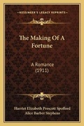 Cover: The Making Of A Fortune - Kessinger Publishing