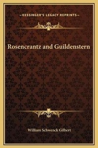 Enlarge image Cover: Rosencrantz and Guildenstern - Kessinger Publishing