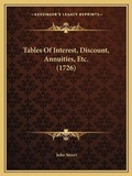 Cover: Tables Of Interest, Discount, Annuities, Etc. (1726) - Kessinger Publishing