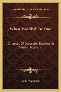 Enlarge image Cover: When Two Shall Be One - Kessinger Publishing
