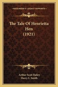 Cover: The Tale Of Henrietta Hen (1921) - Kessinger Publishing