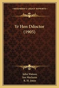 Cover: Yr Hen Ddoctor (1905) - Kessinger Publishing