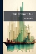 Cover: The Revenue Bill - Nabu Press