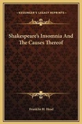 Cover: Shakespeare's Insomnia And The Causes Thereof - Kessinger Publishing