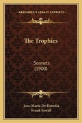 Cover: The Trophies - Kessinger Publishing