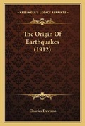 Cover: The Origin Of Earthquakes (1912) - Kessinger Publishing