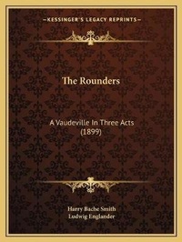 Enlarge image Cover: The Rounders - Kessinger Publishing