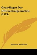 Bild: Grundlagen Der Differentialgeometrie (1913) - Kessinger Publishing