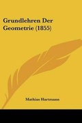 Cover: Grundlehren Der Geometrie (1855) - Kessinger Publishing