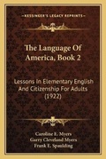 Cover: The Language Of America, Book 2 - Kessinger Publishing