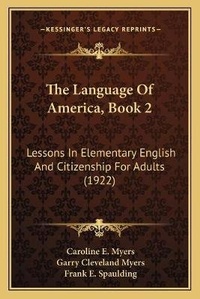 Enlarge image Cover: The Language Of America, Book 2 - Kessinger Publishing
