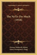Cover: The Ne'Er-Do-Much (1918) - Kessinger Publishing