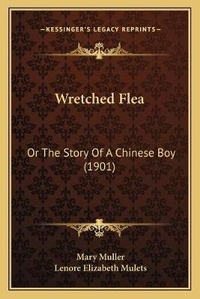 Enlarge image Cover: Wretched Flea - Kessinger Publishing