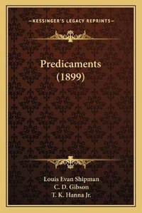 Enlarge image Cover: Predicaments (1899) - Kessinger Publishing