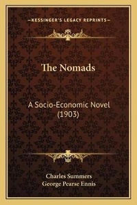 Enlarge image Cover: The Nomads - Kessinger Publishing